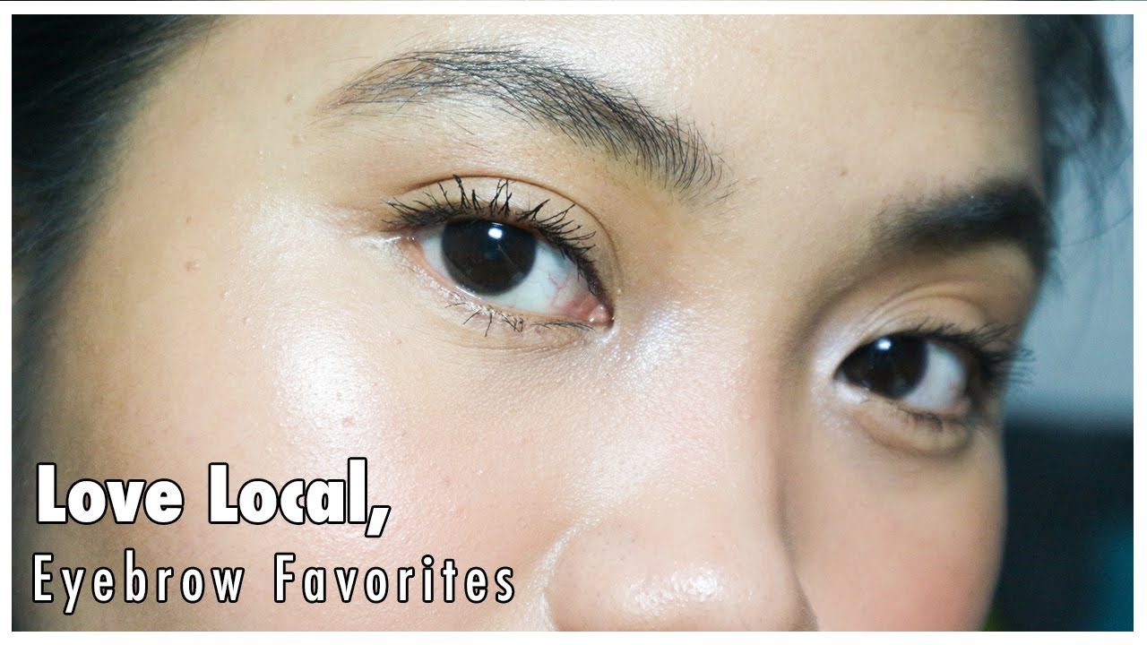 LOVE LOCAL, FILIPINO BRANDS: Eyebrow Recommendations