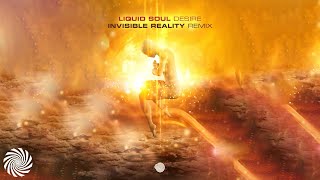 Liquid Soul - Desire (Invisible Reality Remix)