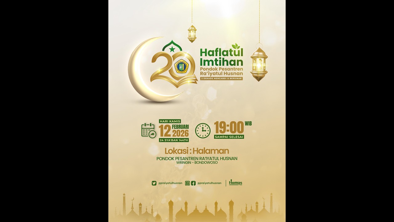 LIVE HAFLATUL IMTIHAN PONDOK PESANTREN RA'IYATUL HUSNAN KE 20 