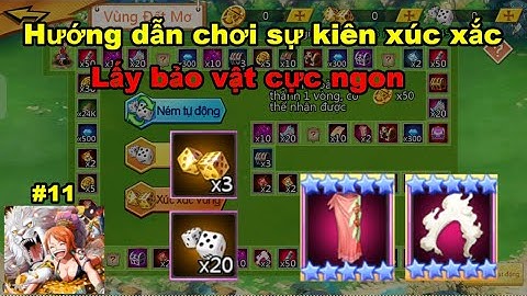 Gomu huyền thoại x7game #11 : Hướng dẫn chơi sự kiện xúc xắc lấy bảo vật quyết định 90% tỉ lệ thắng