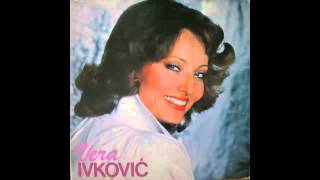 Vera Ivkovic - Zar Nema Vise Nade - (Audio 1981) Hd