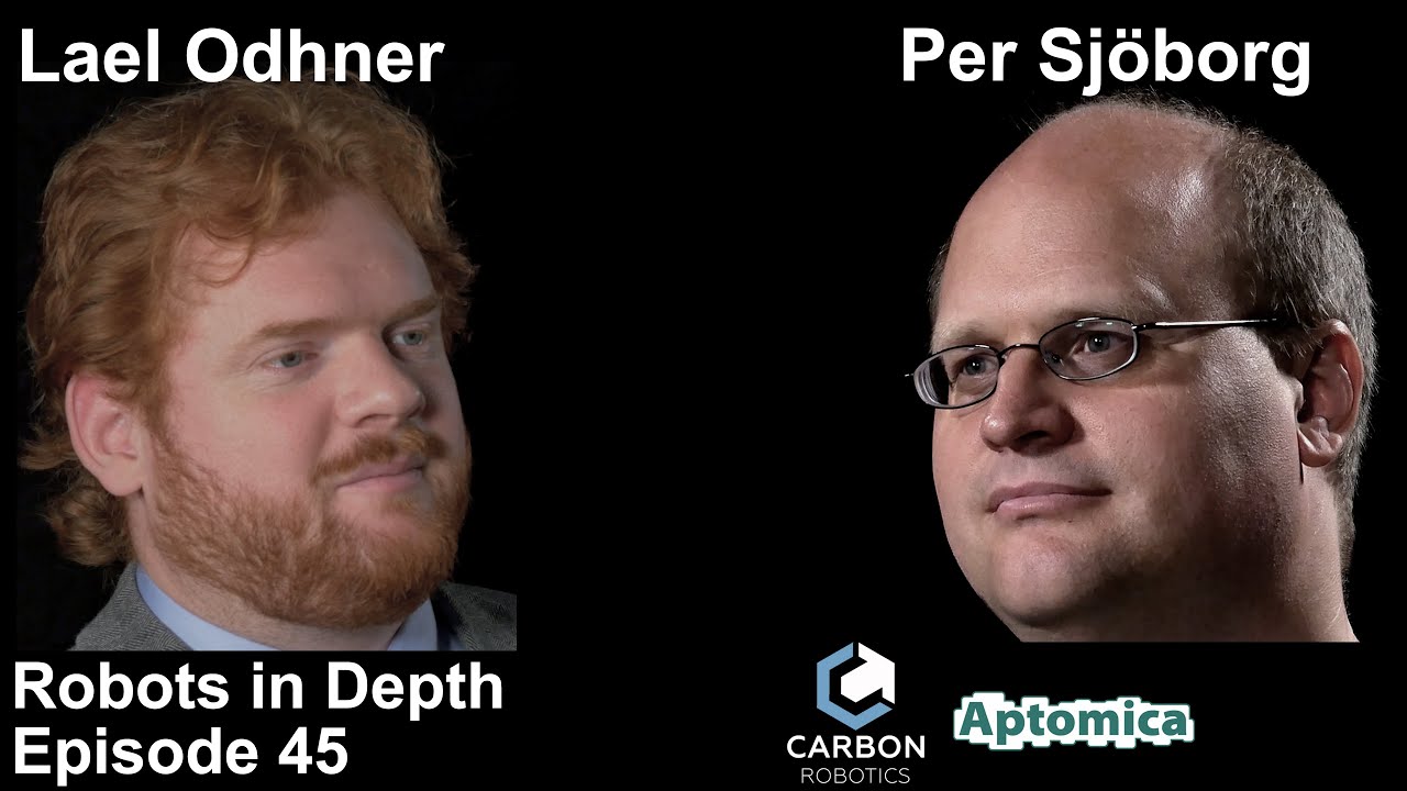 Lael Odhner in Robots in Depth #45. Sponsors: Carbon Robotics and Aptomica