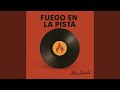 Fuego En La Pista