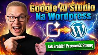 Jak zrobić stronę w Google AI Studio i wrzucić ją na WordPress - Na własną domenę 2026
