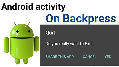android activity on backpress,thunkable tutorial,when backpress exiy button,