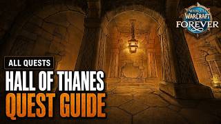 NEW Hall of Thanes Dungeon: ALL Alliance & Horde Quests Explained | WoW Forever