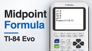 How to Get the Midpoint Formula Program on the TI-84 Evo