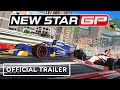 New star gp  official launch trailer