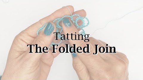 Tatting - The Folded Join