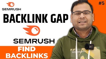 How to find Backlink Opportunity in Backlink Gap Using SEMrush | SEMrush Course | #5