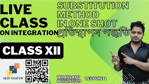 INTEGRATION | FULL CONCEPT OF SUBSTITUTION METHOD IN ONE SHOT | প্রতিস্থাপন পদ্ধতি | #mathsolution |