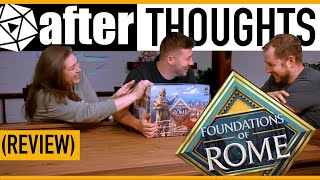 AFTERTHOUGHTS | Foundations of Rome - Post Game Review