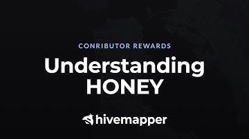 Hivemapper Contributor Rewards - Understanding HONEY