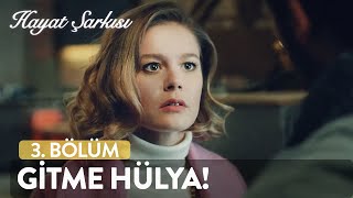 Sensiz Yapamam, Gitme! | Hayat Şarkısı (3. ) Resimi