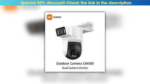 Best Seller NEW Xiaomi Outdoor CW500 Dual Camera Version IP66 Security Protection CCTV AI Detection