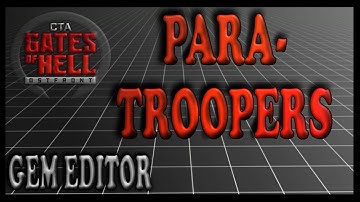 Easy Paratroopers | Gates of Hell Gem Editor Tutorials | Ep 22