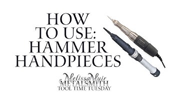 How to Use Hammer Handpieces