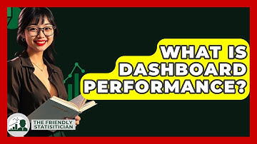 What Is Dashboard Performance? - The Friendly Statistician