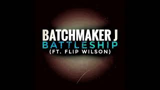 Batchmaker J - Battleship Ft Flip Wilson Audio Instrumental Hip Hop 2022 Caustic 3