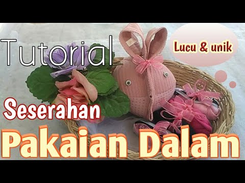 Tutorial Seserahan Pakaian Dalam ll Lucu dan Unik Dari BH dan CD