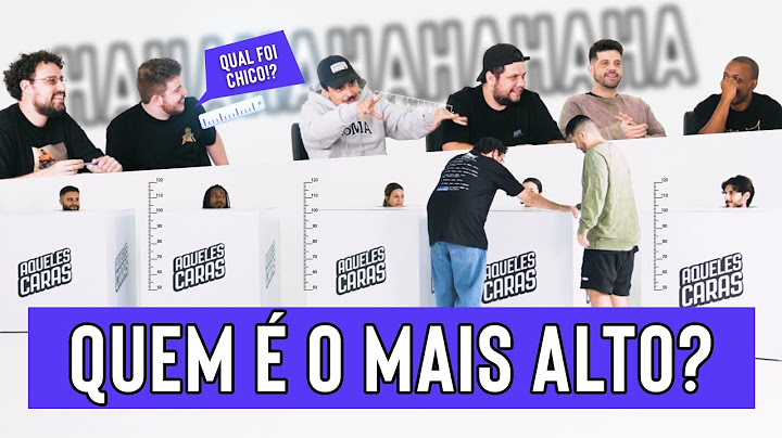 O RANKING: QUEM É O MAIS ALTO?