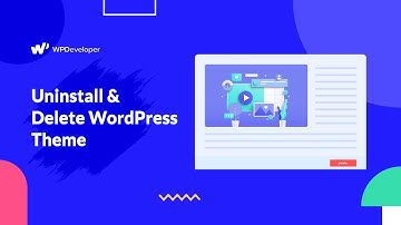 How To Uninstall And Delete A WordPress Theme?