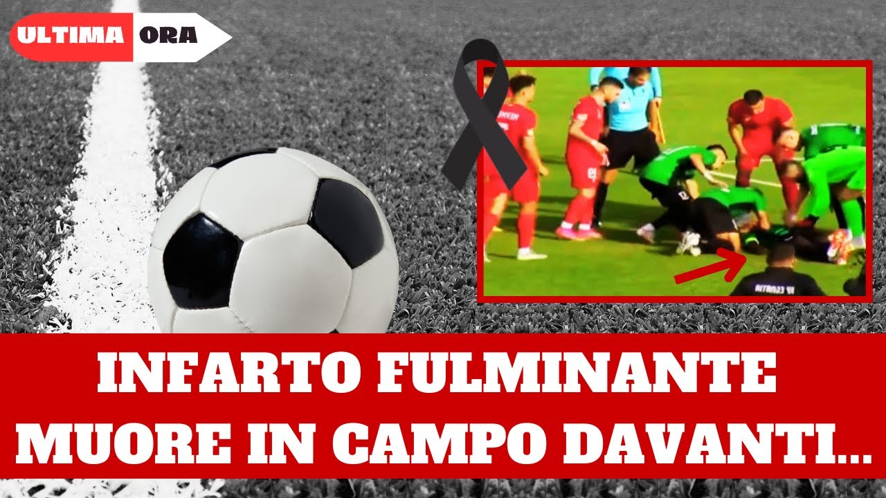 Terribile lutto nel calcio: colpito da un infarto fulminante in campo ...