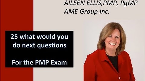 PMP Exam Prep 25 What would you do next questions with Aileen