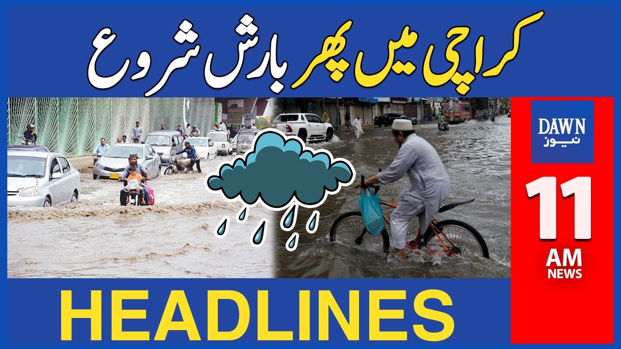 Rain Starts Again in Karachi | Weather Update Today | 11 AM Dawn News ...