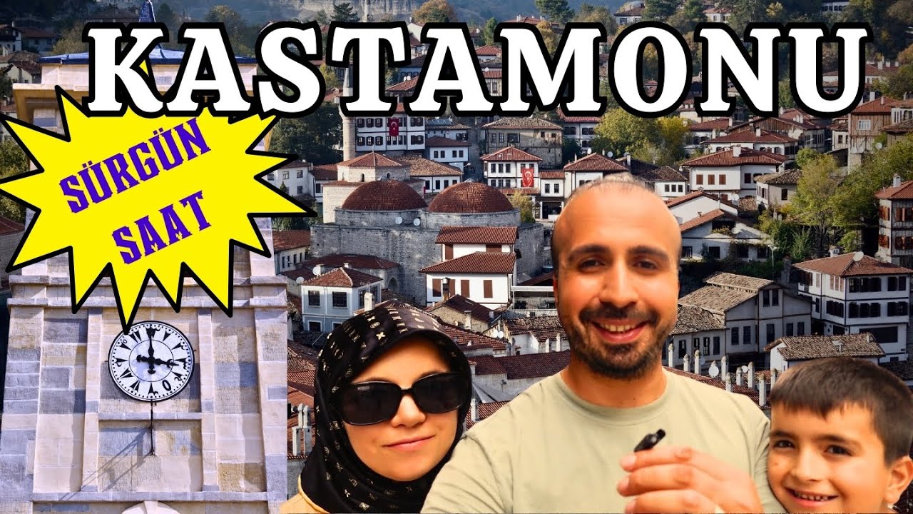 Kastamonu Gezi ve Lezzet Rehberi, Sürgün saatin Hikayesi