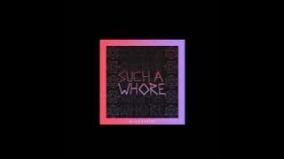 Such a Whore - Slowed Version