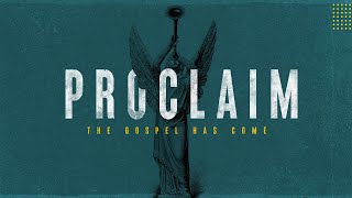 Proclaim | Andrew Dishroon | May 12th