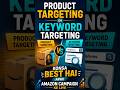 Konse Targeting Method Best Hai Apke Amazon PPC Campaign Ke Liye | Product or Keyword Targeting