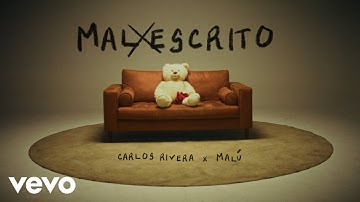Carlos Rivera, Malú - Mal Escrito