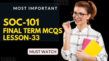 SOC 101 Lecture 33 Final Term Preparation | Important mcqs 2022 |soc 101 short lectures | IQ machine