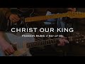 Christ our king electric guitars tutorial