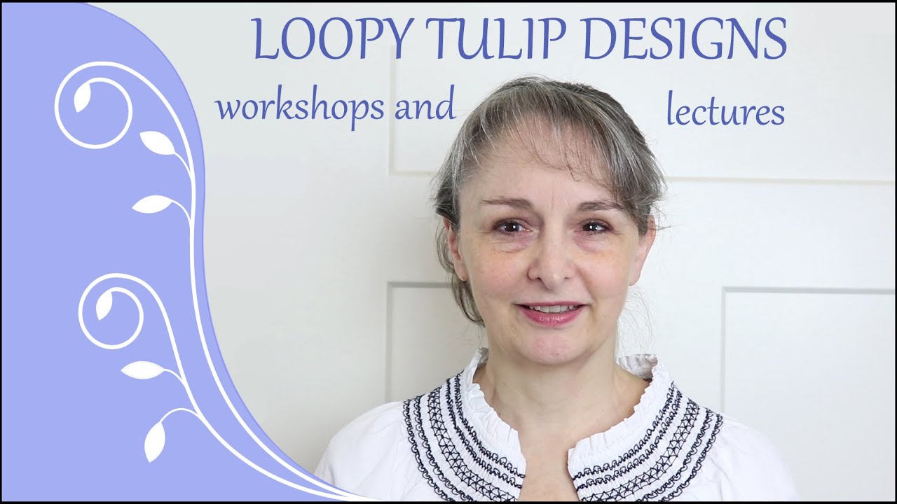 Loopy Tulip Designs Lectures and Workshops 2024 - YouTube