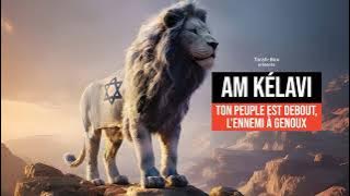 AM KÉLAVI 🦁 Ton Peuple Est Debout, l'Ennemi À Genoux