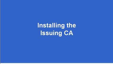 Win2003   Installing the Issuing CA
