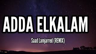 Saad Lamjarred - ADDA ELKALAM  (EXCLUSIVE Music Video) | Remix| (سعد لمجرد - عدى الكلام (فيديو كليب