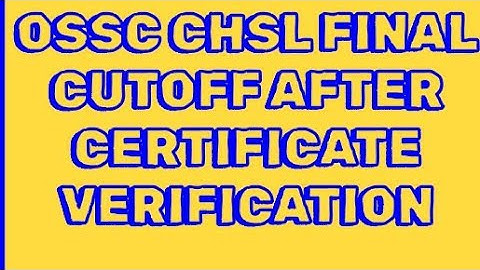 Ossc Chsl 2024 After certificate verification final cut off for Ayush Assistant