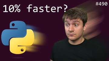RegCPython: a 10% faster python for free? (intermediate - advanced) anthony explains #490