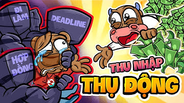 THU NHẬP THỤ ĐỘNG: KHI BẠN KHÔNG CÒN LÀ "NÔ LỆ CỦA ĐỒNG TIỀN" | CÂU CHUYỆN KIẾN THỨC