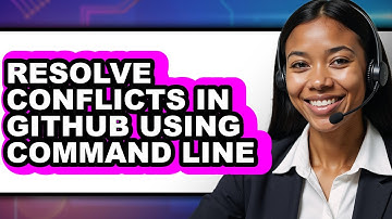 How to Resolve Conflicts in Github Using Command Line (full Guide)