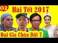 Đại Gia Chân Đất 7 - Tập 2, Hài Tết 2017