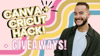 🌈 CANVA + CRICUT HACK Tutorial That Will Wow Them All! + HUGE GIVEAWAY! 🌈