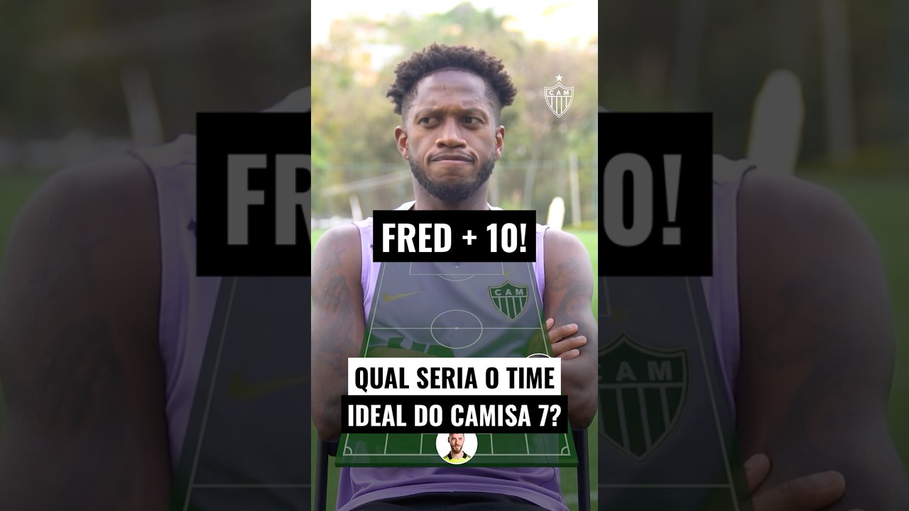 FRED+10: O TIME IDEAL do MEIA do GALO ⚽