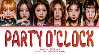 NMIXX (엔믹스) PARTY O'CLOCK Lyrics (Color Coded Lyrics 가사)