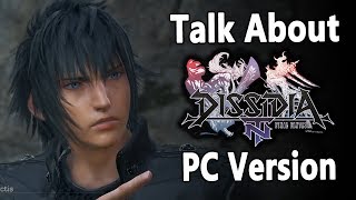 Talk about Dissidia NT PC Version & Future Contents