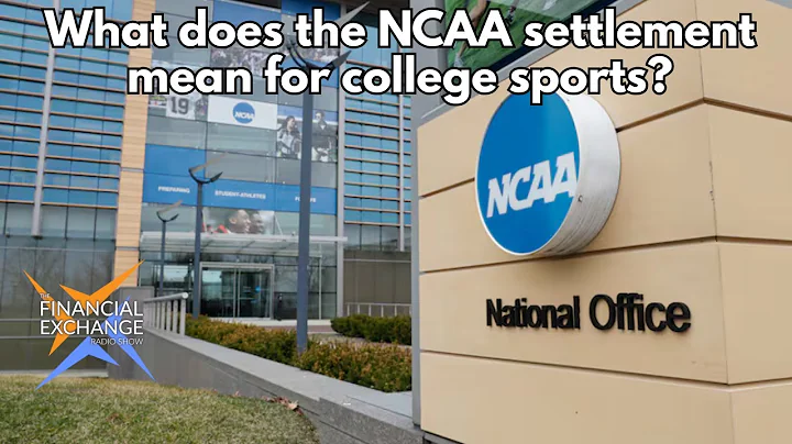 What does the NCAA settlement mean for college sports?